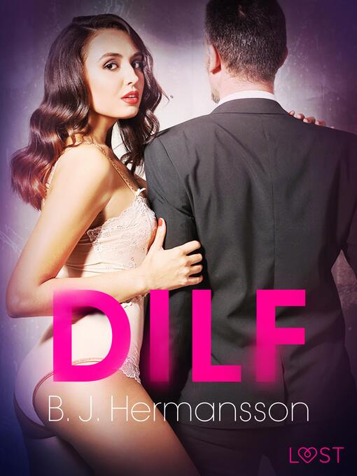 Title details for DILF--Erotic Short Story by B. J. Hermansson - Wait list